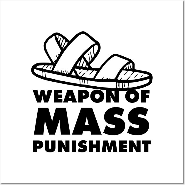 Weapon of  mass punishment - mom gift Wall Art by MK3